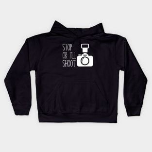 Stop or I'll Shoot Kids Hoodie